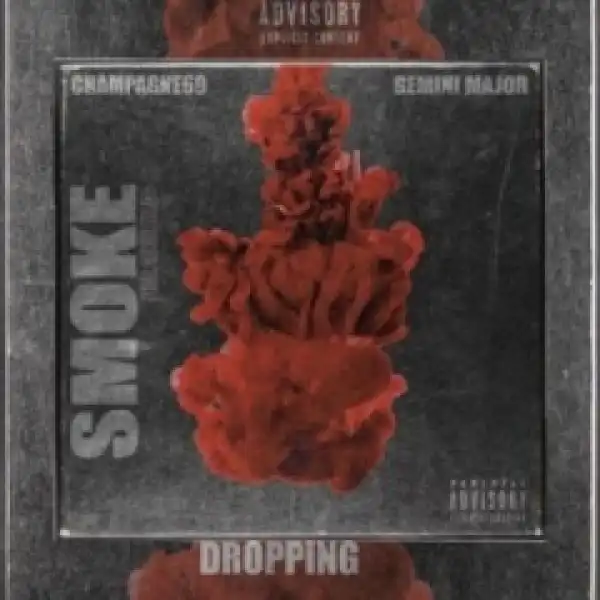 Champagne 69 - Smoke Ft. Gemini Major